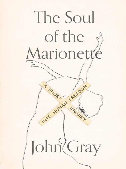 Title details for The Soul of the Marionette by John Gray - Wait list